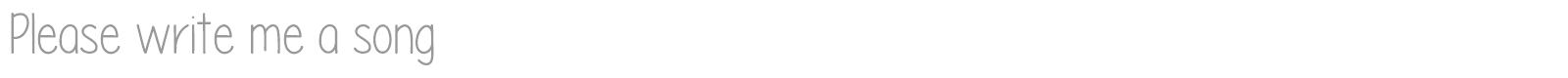 Please Write Me A Song font preview